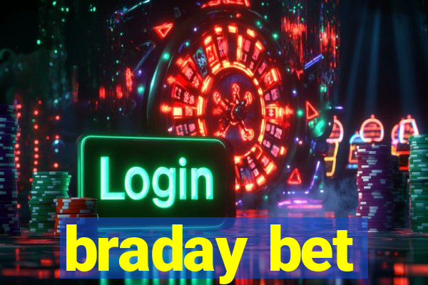 braday bet